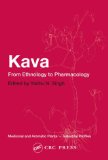 Kava: From Ethnology to Pharmacology (Medicinal and Aromatic Plants - Industrial Profiles)