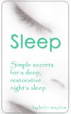 Sleep: Secrets for a deep, restorative night's sleep